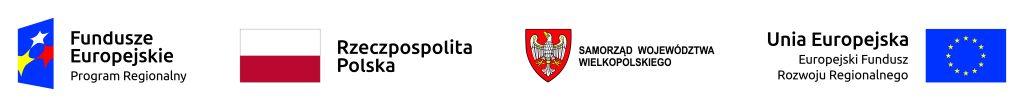 Logotypy: Fundusze Europejskie Program Regionalny, Flaga Rzeczpospolita Polska, Herb Samorząd Województwa Wielkopolskiego, Unia Europejska Europejski Fundusz Rozwoju Regionalnego